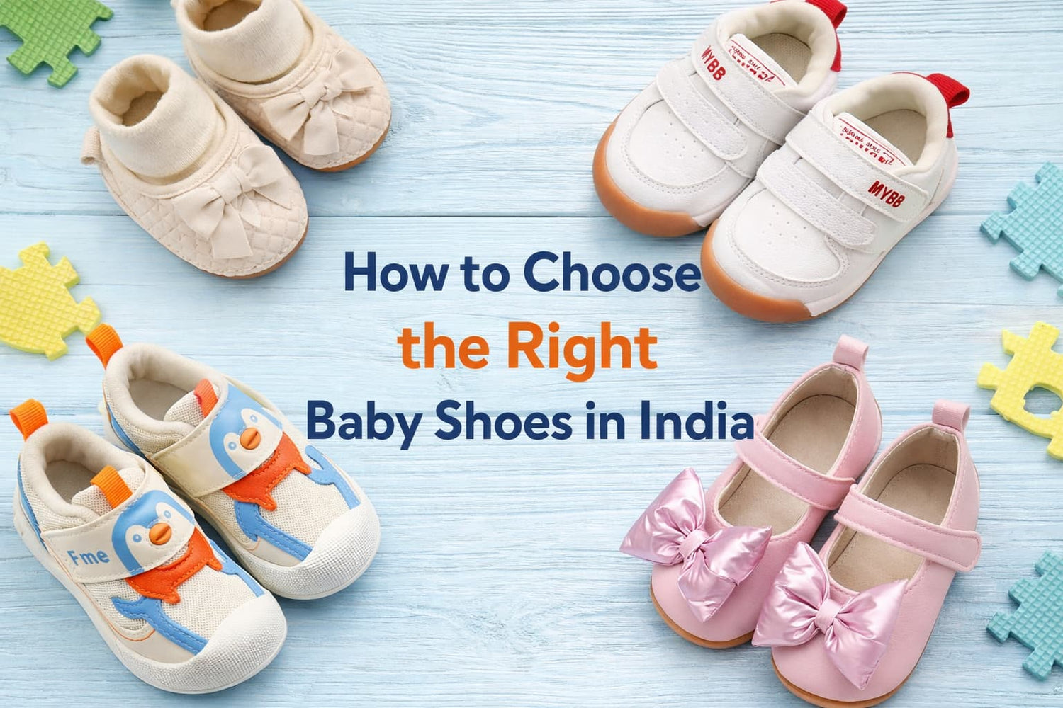 How to Choose the Right Baby Shoes in India — A Complete Guide for New Parents